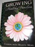 Growing Healthy Families - Holistic Moms Network