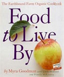 Food to Live By - by Myra Goodman with Linda Holland and Pamela McKinstry